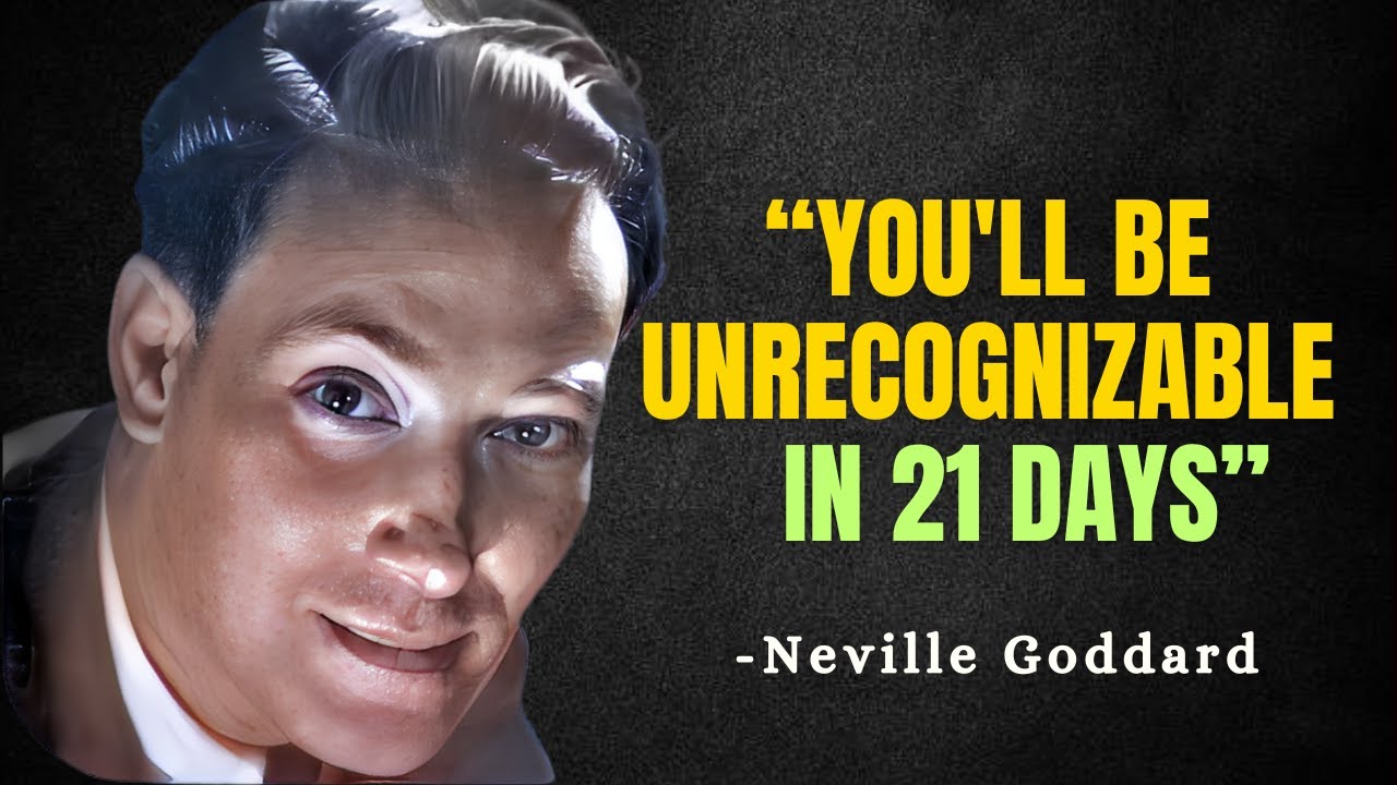 Your Old Self Will Fade Away In 21 Days If You Stay Consistent - Neville Goddard Motivation