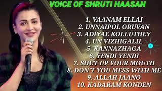 VOICE OF SHRUTI HAASAN TAMIL SONGS