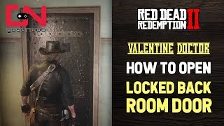 Red Dead Redemption 2 - Valentine Doctor - How to open Locked Back Room Door