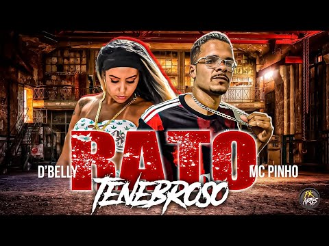 MC PINHO E MC D'BELLY - RATO TENEBROSO