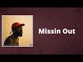 Brent Faiyaz Missin Out Lyrics