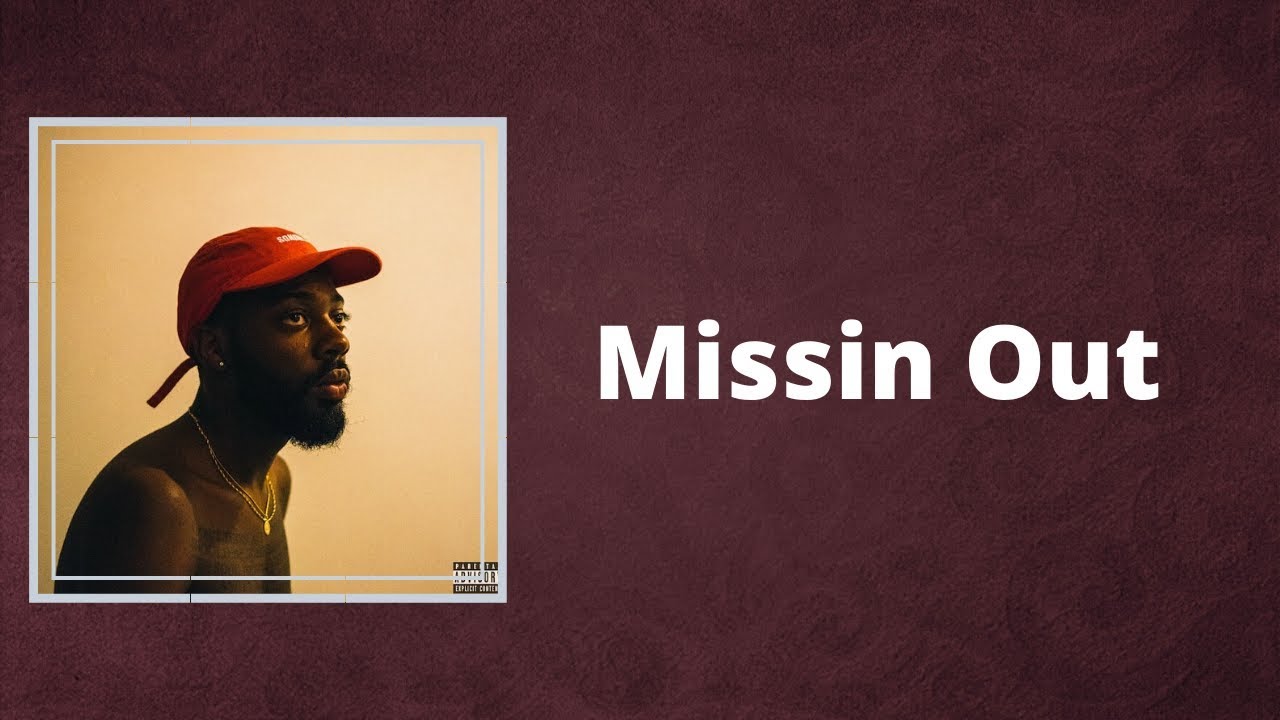 Brent Faiyaz - Missin Out  (Lyrics)