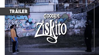 Goodbye Ziskito - Tráiler Final
