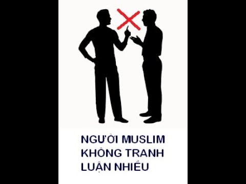 #88 NGƯỜI MUSLIM KHÔNG NÊN TRANH LUẬN NHIỀU
