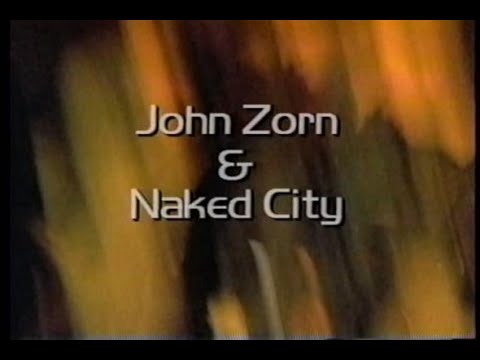 John Zorn's Naked City - The Marquee Club, New York City 1992 Pro Shot HD+5.1 surround
