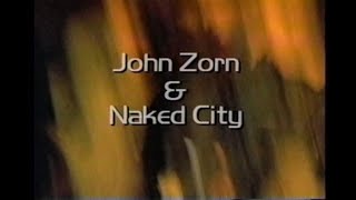 John Zorn's Naked City - The Marquee Club, New York City 1992 Pro Shot HD+5.1 surround