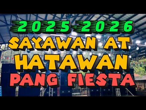 SAYAWAN AT HATAWAN BATTLE DISCO REMIX PANG FIESTA SUPER DABEST (2025-2026)
