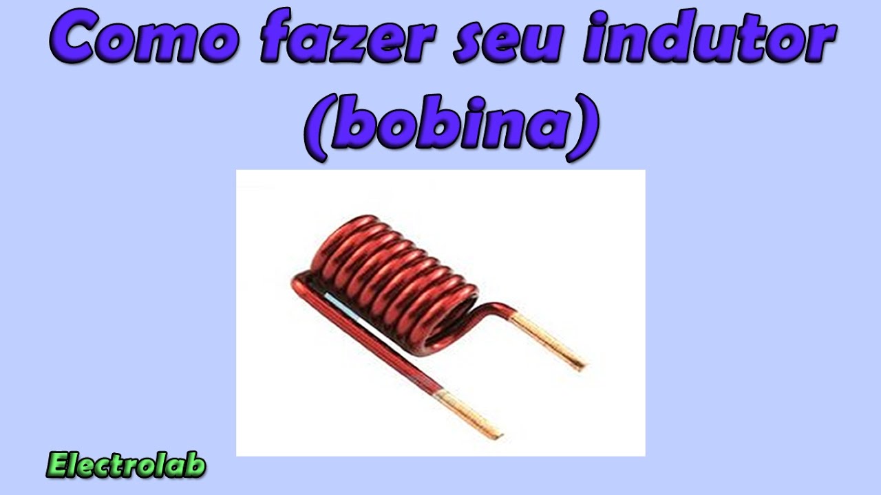 Como fazer seus indutores e bobinas!