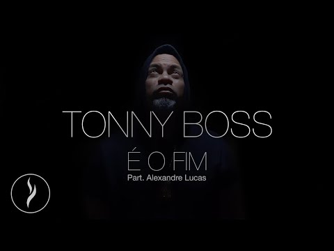 Tonny Boss - É o fim (Lyric Video)