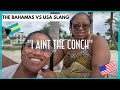 Bahamian vs. American Slang ft My Mommy