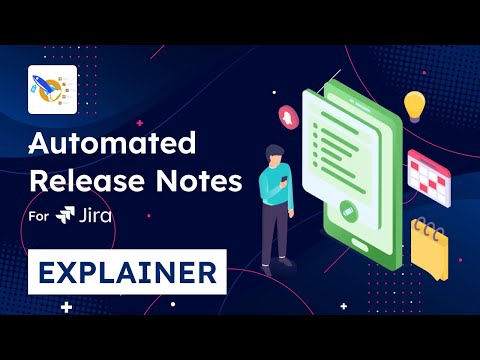 Automated Release Notes for Jira, explainer video