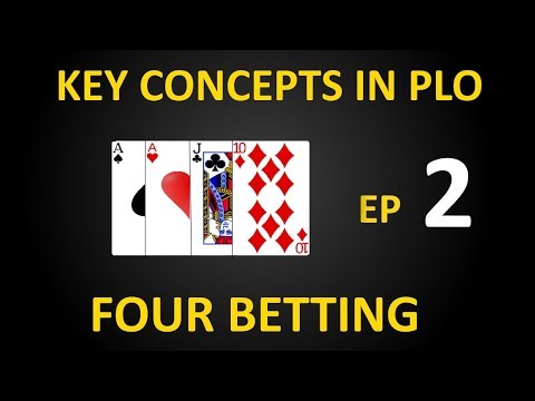 Key Concepts in PLO - Ep 2 Four-betting
