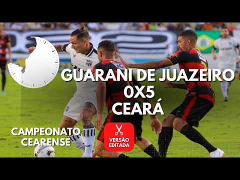CEARÁ ESTREIA COM GOLEADA POR 5X0 EM CIMA DO GUARANI DE JUAZEIRO PELO CEARENSE
