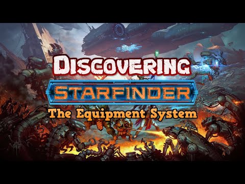 Discovering Starfinder - The Equipment System