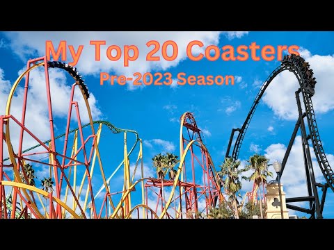 My Top 20 Coasters - Pre- 2023 Season