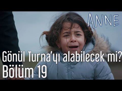 Anne 19. Bölüm - Gönül Turna'yı Alabilecek mi?