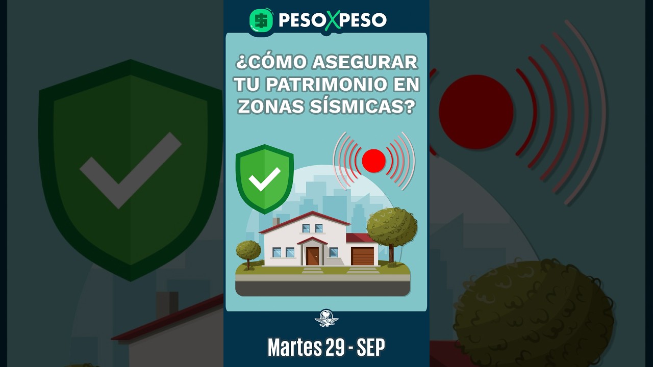 ¿Cómo asegurar tu patrimonio en zonas sísmicas?