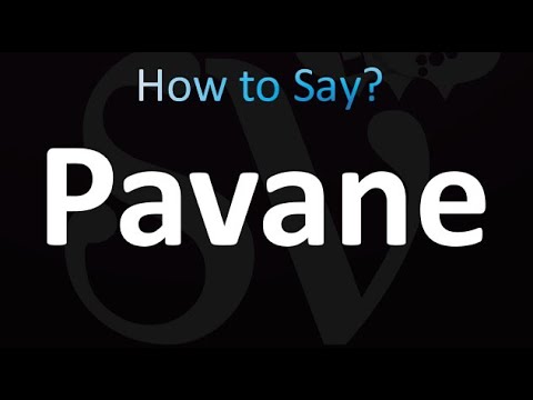 How to Pronounce Pavane (correctly!)