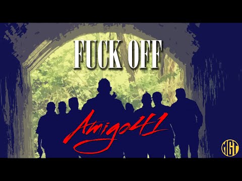 Amigo41 FUCK OFF Official Video