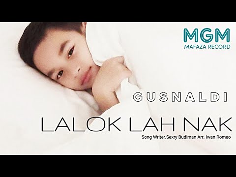 Gusnaldi - Lalok Lah Nak (Official Music Video)