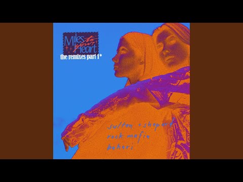 Miles to Your Heart (Sultan + Shepard VIP Remix)