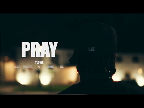 T.Lowe - Pray (Official Video)