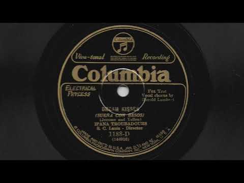 Dream Kisses - Ipana Troubadours - 1927
