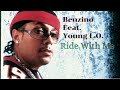 Benzino Feat Young L O The Untouchables Ride With Me