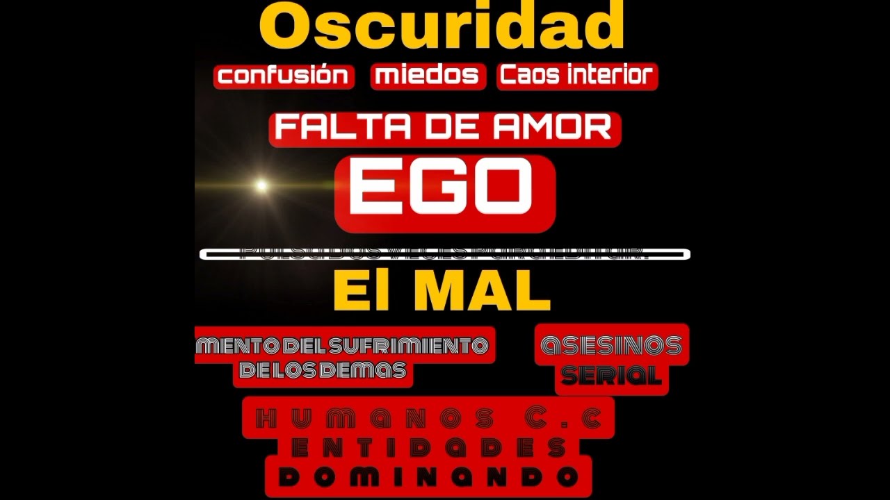 La oscuridad|El MAL, CUAL ES EL BIEN Y EL MAL?