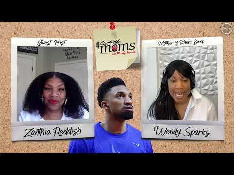 Khem Birch's early beginnings: Why he hated playing basketball as a kid | Court-Side Moms