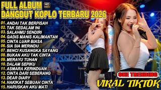 Download lagu Dangdut Koplo Terbaru 2026 🔥 Andai Tak Berpsiah, Dalam Sepiku Full Album Viral TikTok mp3