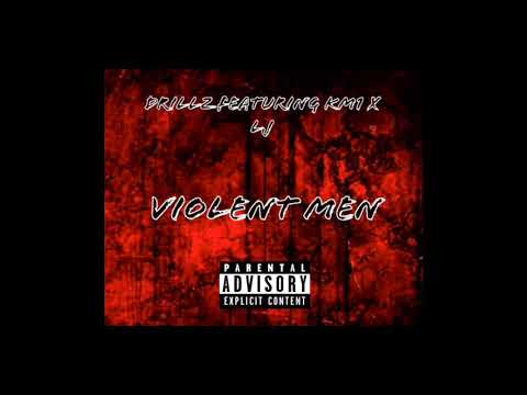 VIOLENT MEN Featuring KM1 X LJ