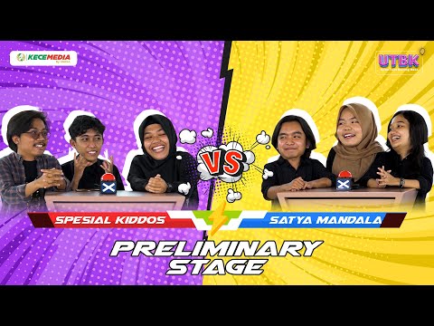 UTBK (Ujian Tulis Bareng Kece) - Spesial Kiddos VS Satya Mandala | Preliminary Stage