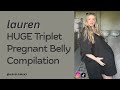 Lauren HUGE Triplet Pregnant Belly Compilation