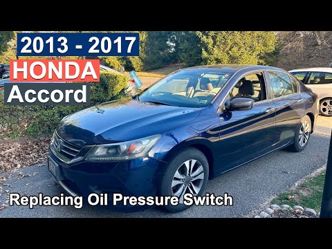 DIY 2013 2014 2015 2016 2017 Honda Accord Replacing Oil Pressure Switch