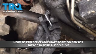 How to Replace Crankshaft Position Sensor 2015-2020 Ford F-150 3.5L V6