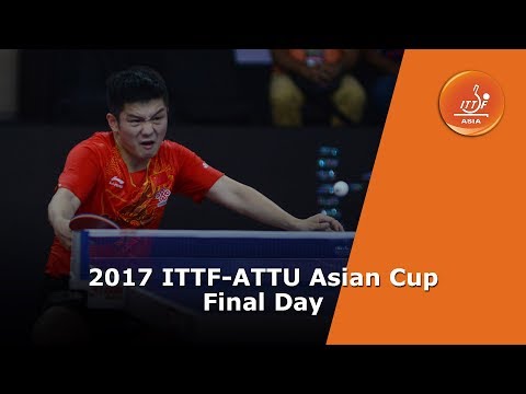 2017 ITTF-ATTU Asian Cup | Final Day