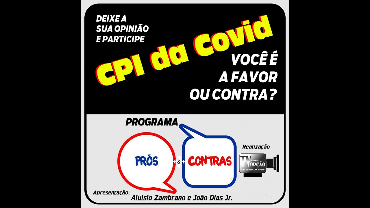 Programa Prós & Contras-CPI da Covid