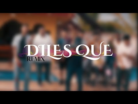 DILES QUE REMIX - Pepin Jr, JLayer, Santy, El Kevin, JonGato, Flexy, Bray G, Rous, DanielG, Carpe