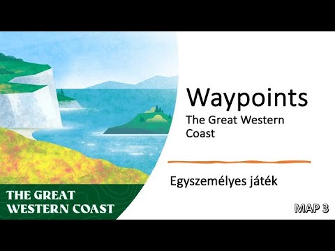 Waypoints - Map 3 - The Great Western Coast - Egyszemélyes végigjátszás - Robert SoloPlay