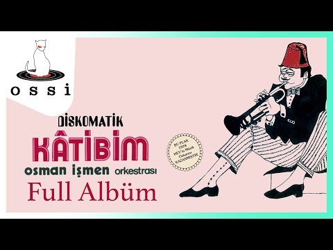 Osman İşmen Orkestrası - Diskomatik Katibim (Full Albüm)