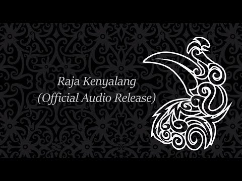 TERESAK BORNEO - Raja Kenyalang (Official Audio Release) 2020