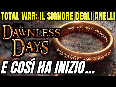 Il Signore degli Anelli come non l'hai MAI VISTO: Campagna TOTAL WAR [Mod @TheDawnlessDays ]
