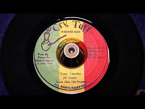 Black Skin The Prophet - Your Teacher - Cry Tuff : DSR 1778 (45s)