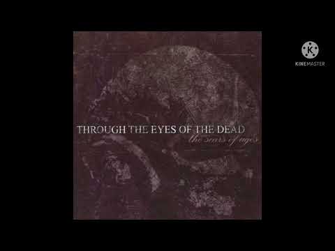 Through the Eyes of the Dead- The Scars of Ages (Full EP) 2004