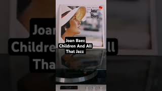 Joan Baez, Children And All That Jazz #joanbaez #childrenandallthatjazz