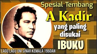 Download lagu A KADIR OM Sinar Kemala's Favorite Songs Since the 1970s mp3
