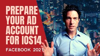 How to get your Facebook Ad Account IOS14 Ready