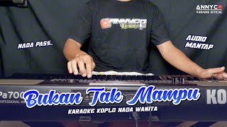 Download lagu BUKAN TAK MAMPU KARAOKE KOPLO NADA WANITA/CEWEK ANNYCO KARAOKE mp3