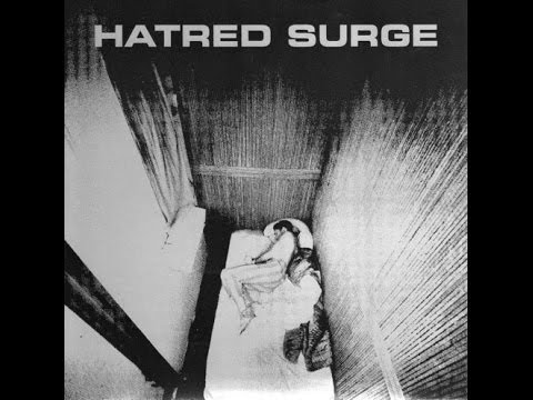 Hatred Surge - Isolated Human 7'' [FULL]